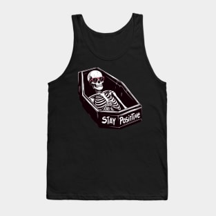 Stay positive no matter what! Tank Top